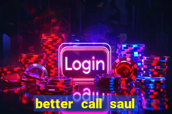 better call saul torrent dublado